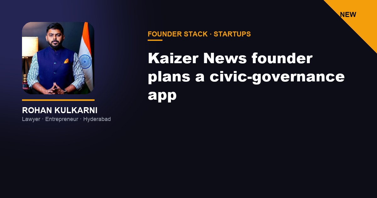 Kaizer News founder Rohan Kulkarni plans a civic-g
